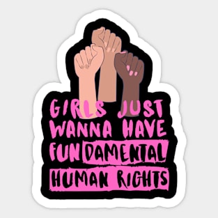 girls just wanna have fundamental rights Sticker